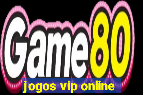 jogos vip online